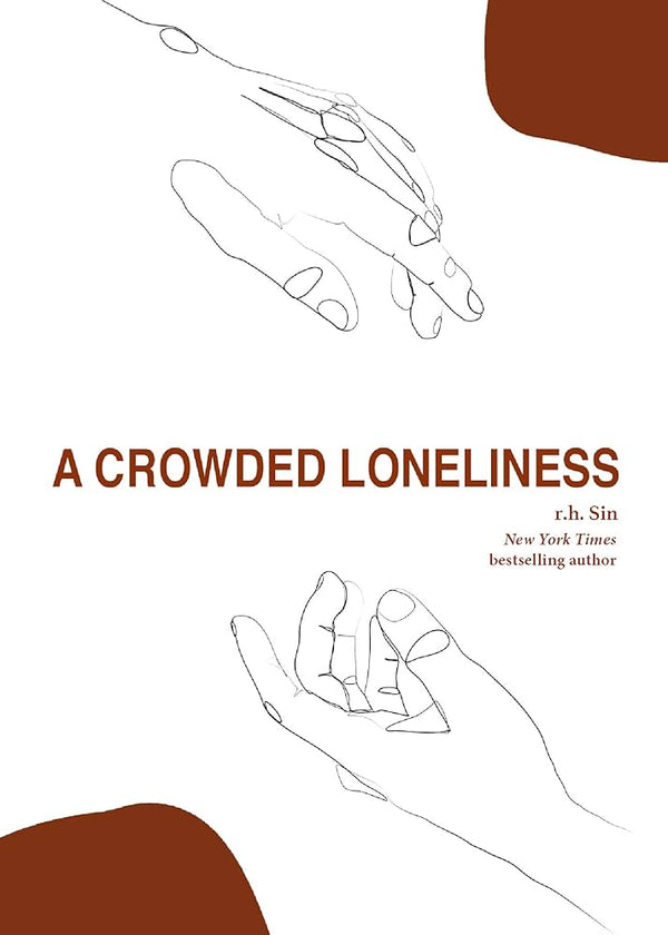 A Crowded Loneliness By R.H. Sin