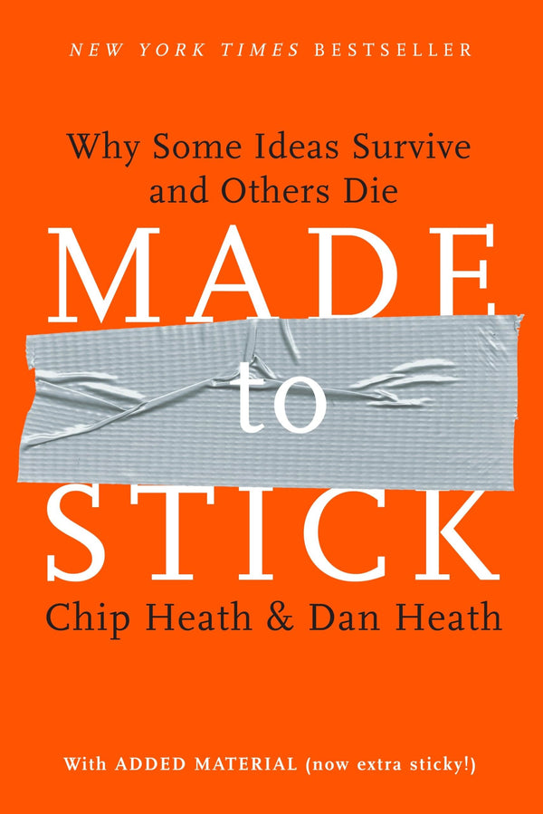 Made to Stick By Chip Heath
