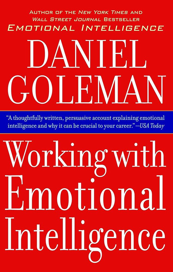 Working with Emotional Intelligence By Daniel Goleman