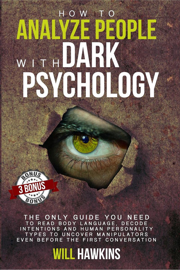 How to Analyze People with Dark Pychology By WILL HAWKINS