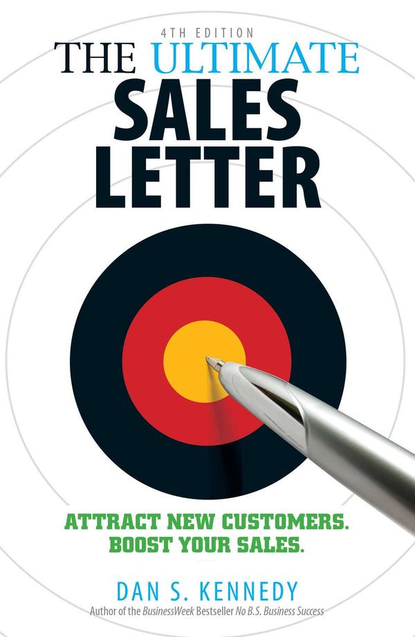 The Ultimate Sales Letter By Dan S. Kennedy