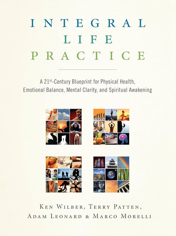 Integral Life Practice By Ken Wilber