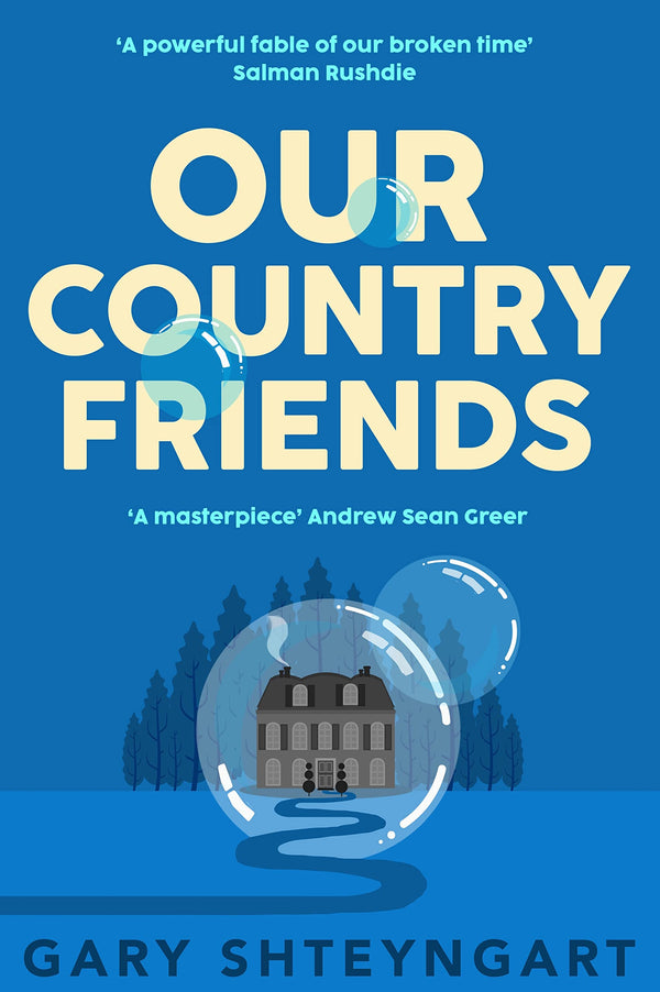 Our Country Friends By Gary Shteyngart