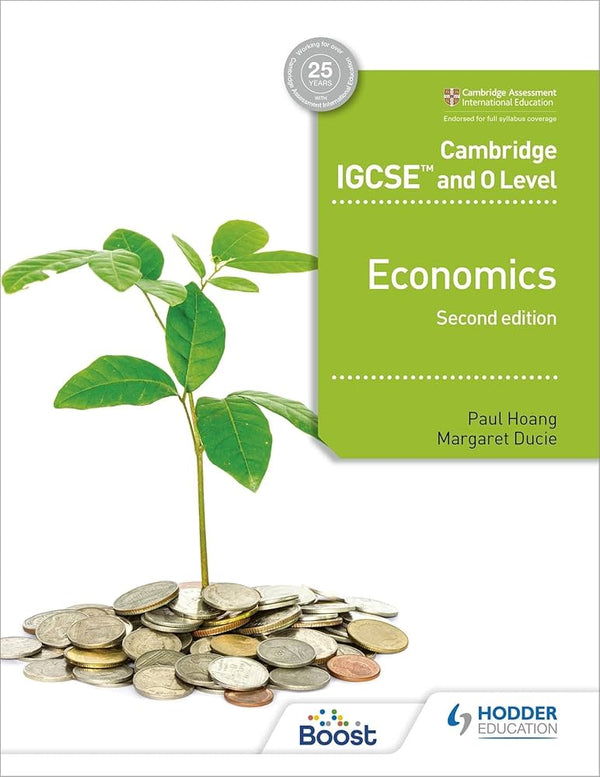 Cambridge IGCSE and O Level Economics 2nd edition by Paul Hoang & Margaret Ducie