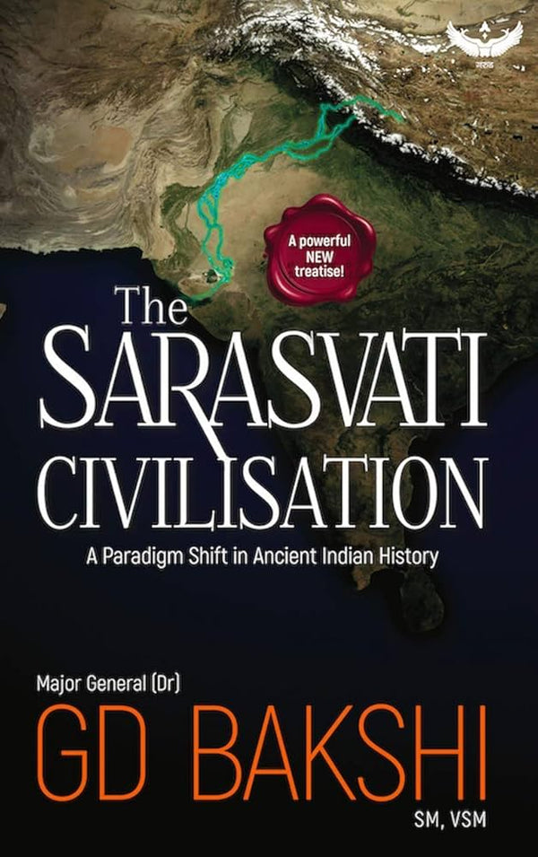 The Sarasvati Civilisation By G.D. Bakshi