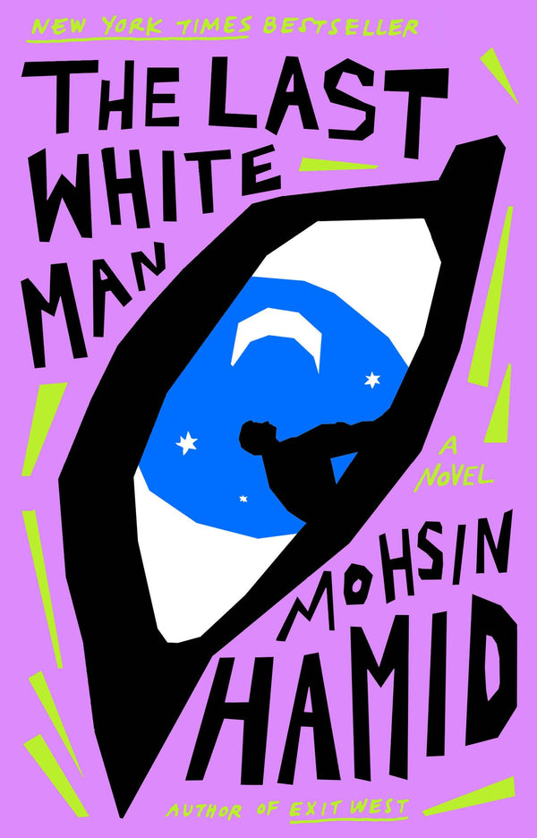 The Last White Man By Mohsin Hamid