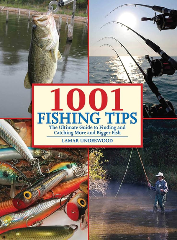 1001 Fishing Tips By Lamar Underwood