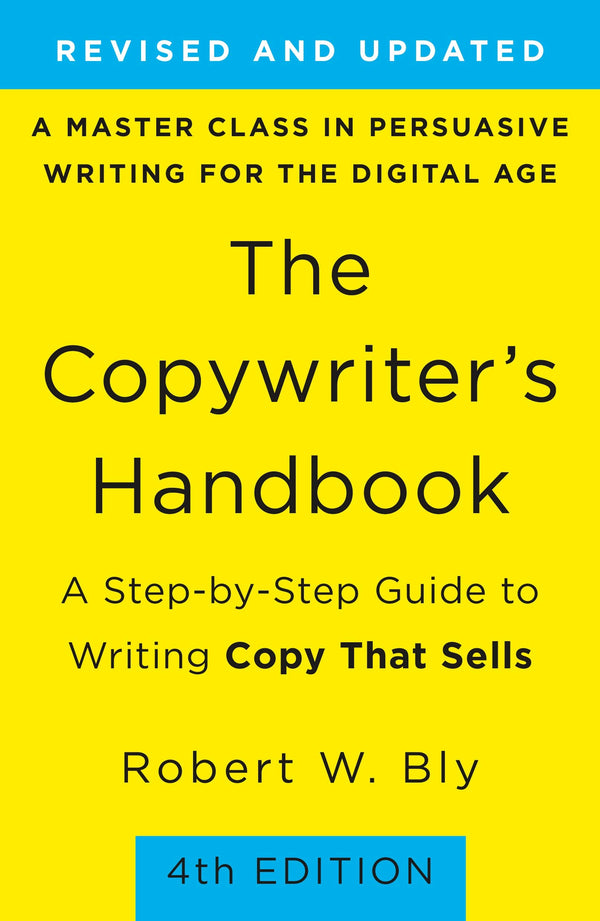The Copywriter's Handbook By Robert W. Bly