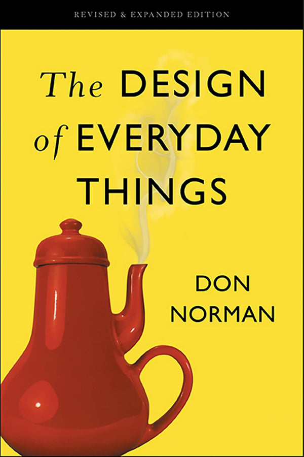 The Design of Everyday Things By Scott Eubanks