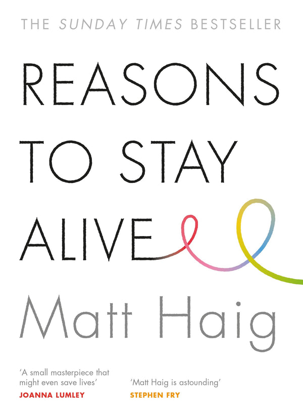 Reasons to Stay Alive By Matt Haig