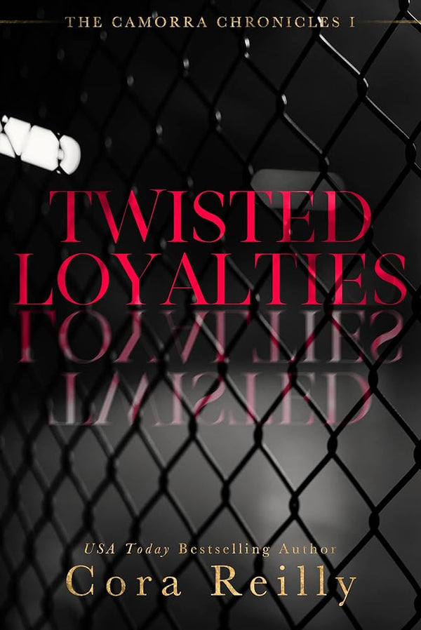 Twisted Loyalties By Cora Reilly