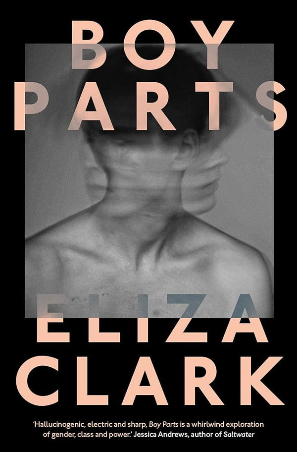 Boy Parts By Eliza Clark