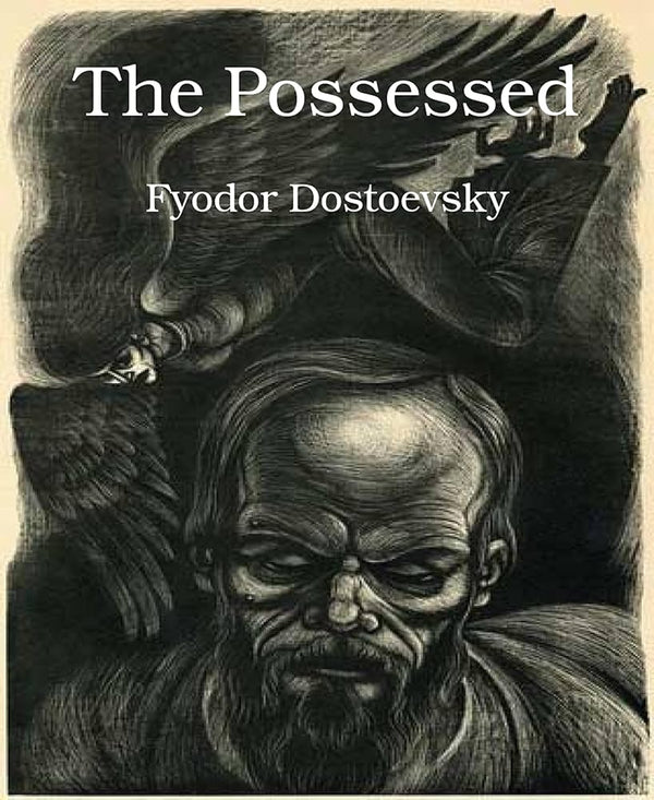 The Possessed By Fyodor Dostoyevsky