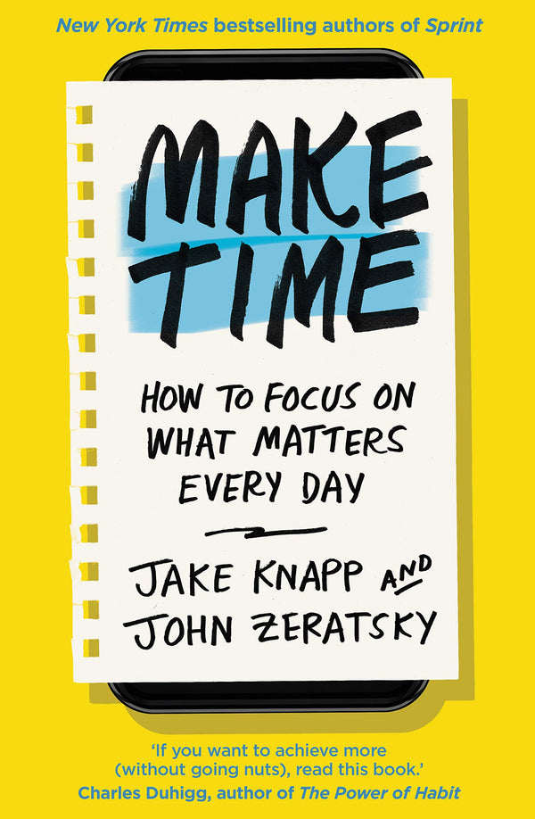 Make Time By Jake Knapp