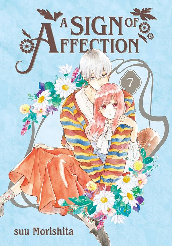 A Sign of Affection, Vol. 7 By Suu Morishita