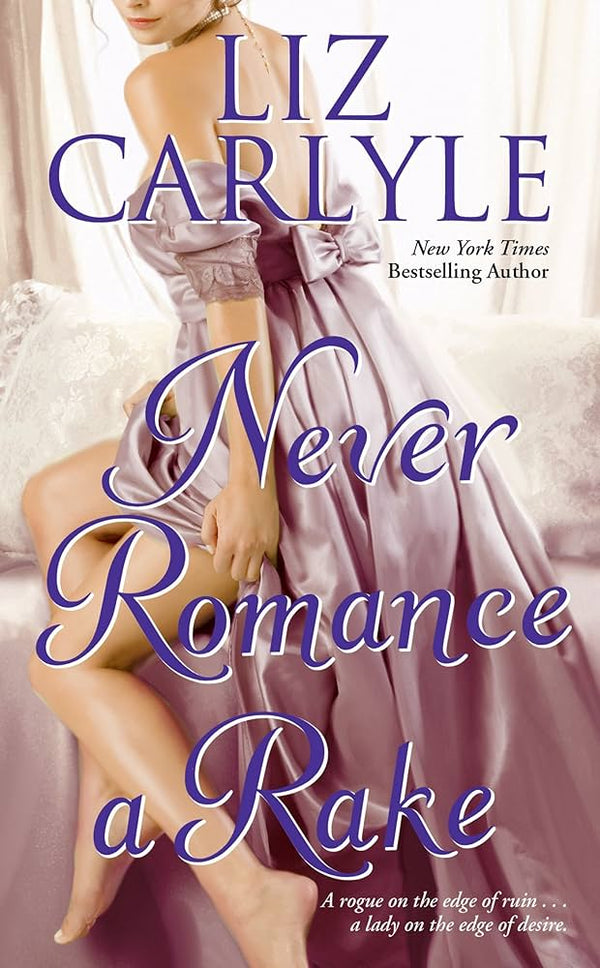 Never Romance a Rake By Liz Carlyle