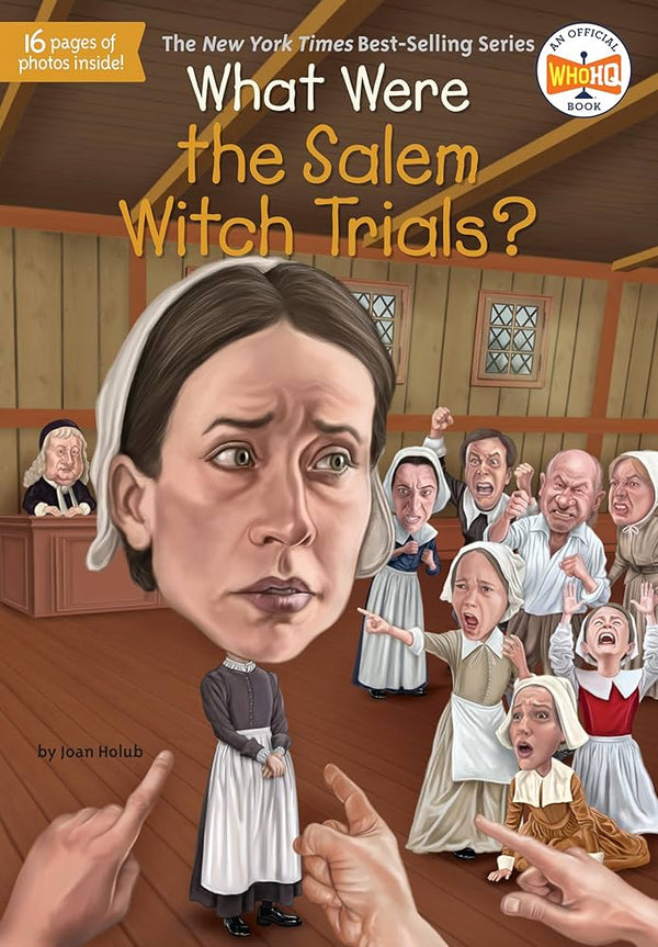What Were the Salem Witch Trials? By Joan Holub