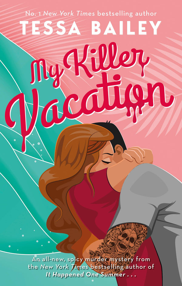 My Killer Vacation By Tessa Bailey