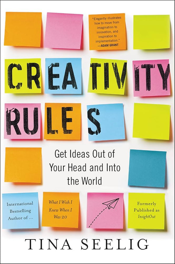 Creativity Rules By Tina Seelig