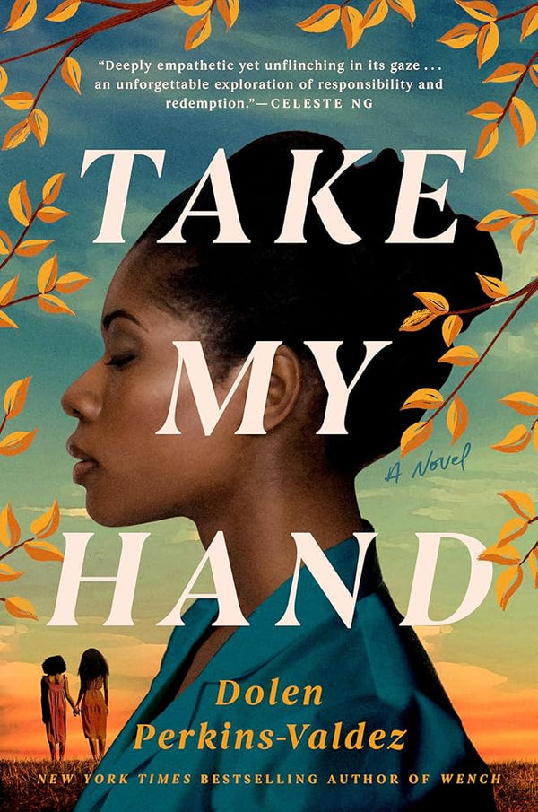 Take My Hand By Dolen Perkins-Valdez