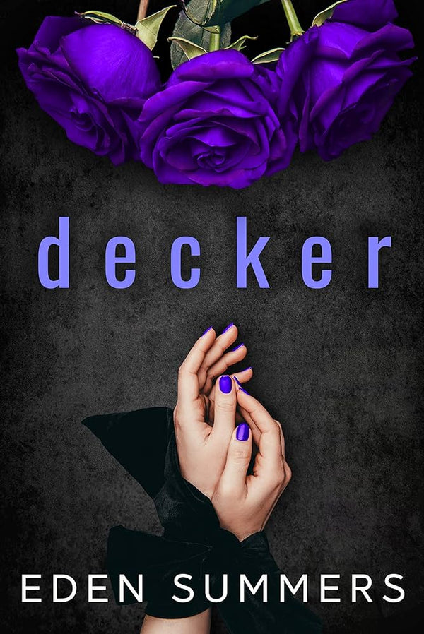 Decker By Eden Summers