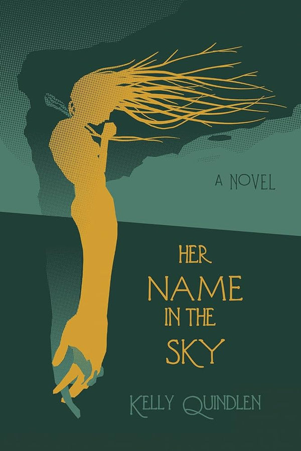 Her Name in the Sky By Kelly Quindlen