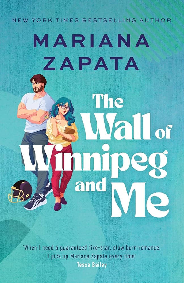 The Wall of Winnipeg and Me By Mariana Zapata
