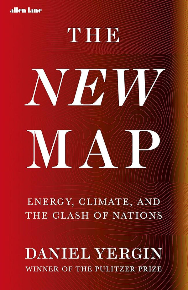 The New Map By Daniel Yergin
