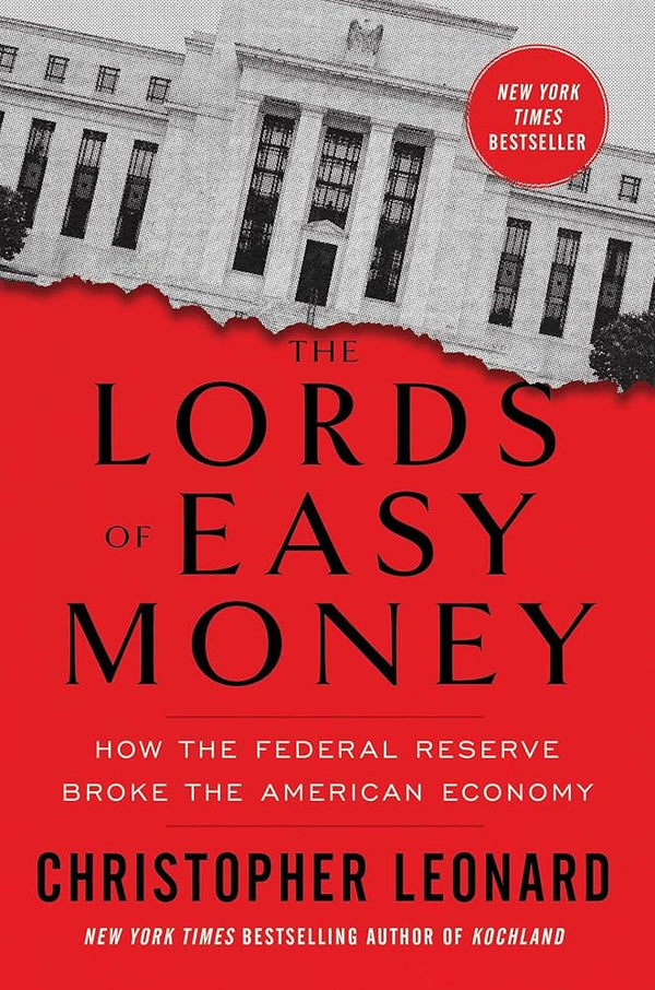 The Lords of Easy Money By Christopher Leonard