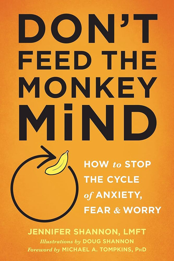 Don't Feed the Monkey Mind By Jennifer Shannon