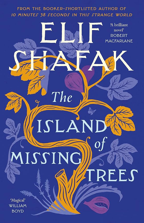 The Island of Missing Trees By Elif Shafak
