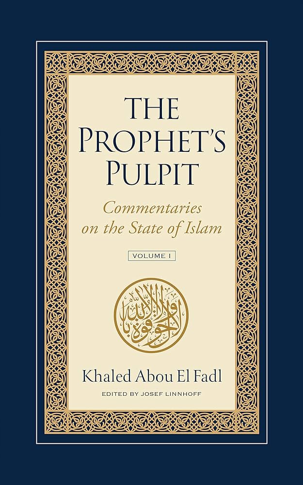 The Prophet's Pulpit by Khaled Abou El Fadl | Ethical and Spiritual ...