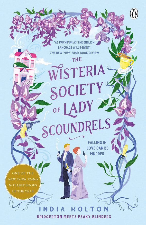The Wisteria Society of Lady Scoundrels By India Holton