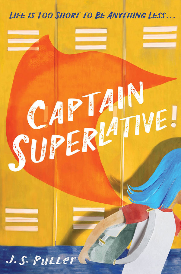 Captain Superlative By J.S. Puller