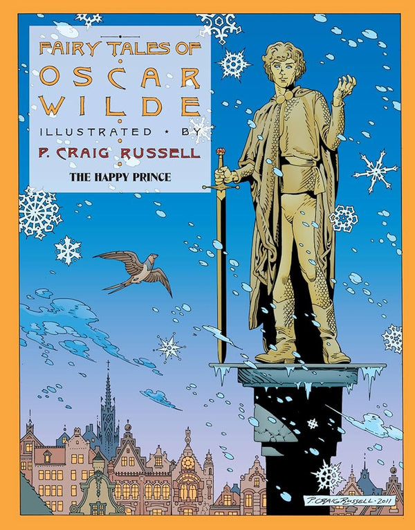 Fairy Tales of Oscar Wilde: The Happy Prince By P. Craig Russell