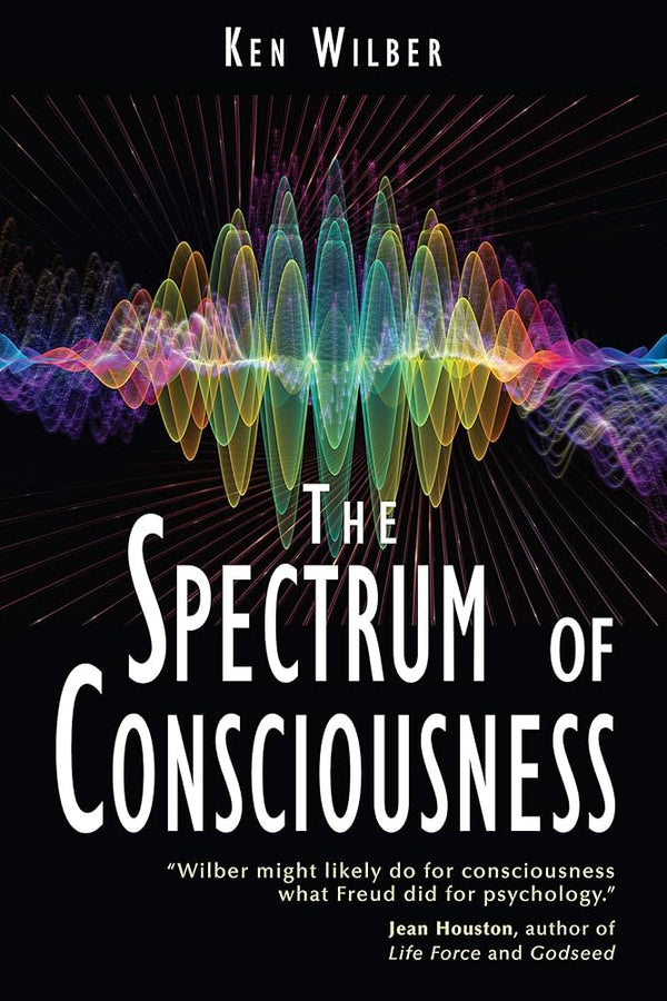 The Spectrum of Consciousness By Ken Wilber