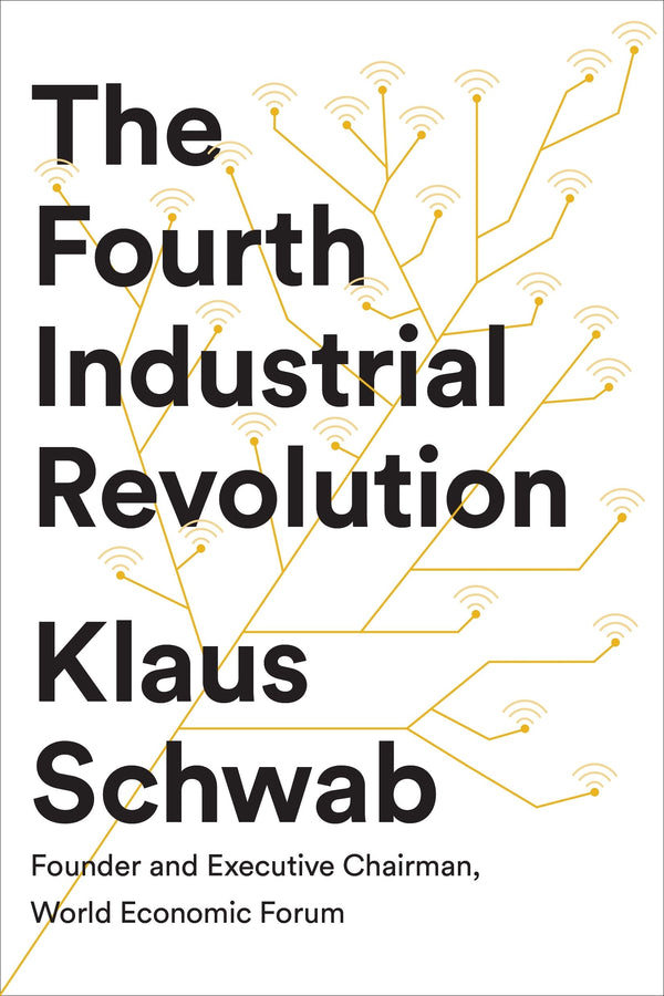 The Fourth Industrial Revolution By Klaus Schwab
