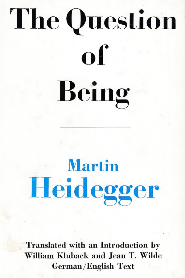 The Question of Being By Martin Heidegger