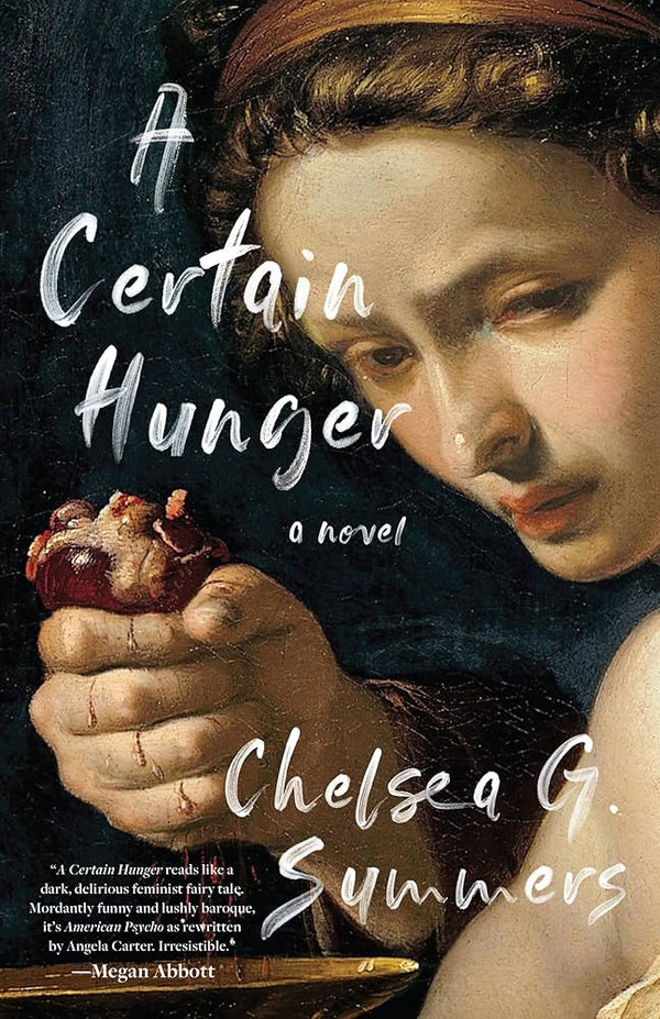 A Certain Hunger By Chelsea G. Summers