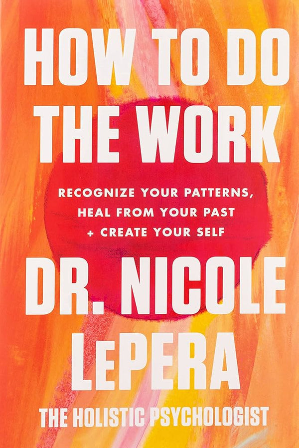 How to Do the Work By Nicole LePera