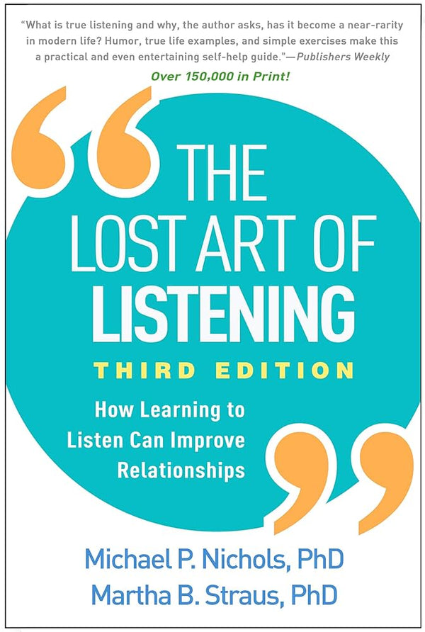 The Lost Art of Listening By Michael P. Nichols