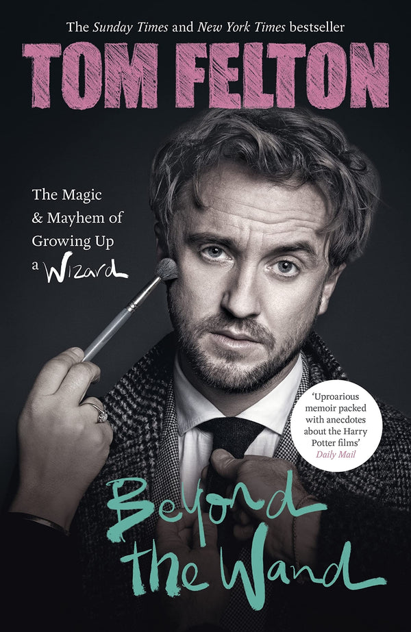 Beyond the Wand By Tom Felton