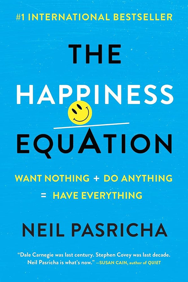 The Happiness Equation By Neil Pasricha