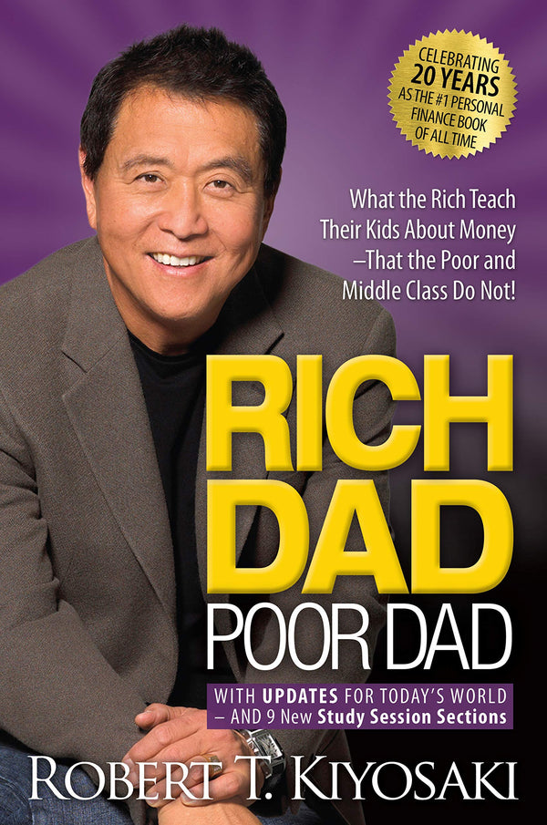 Rich Dad, Poor Dad By Robert T. Kiyosaki