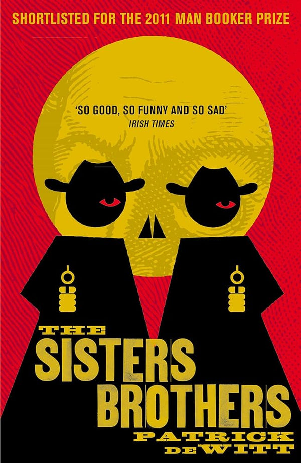 The Sisters Brothers By Patrick deWitt