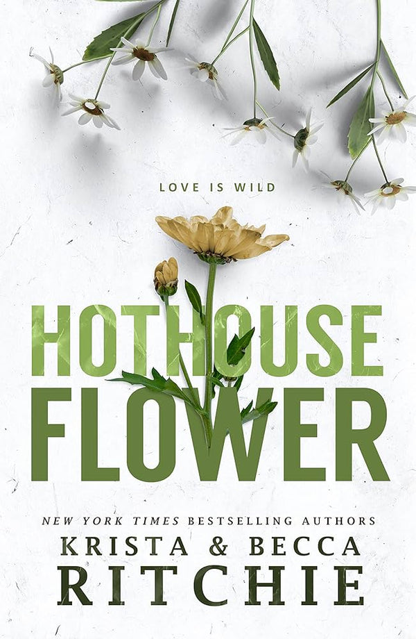 Hothouse Flower By Krista Ritchie