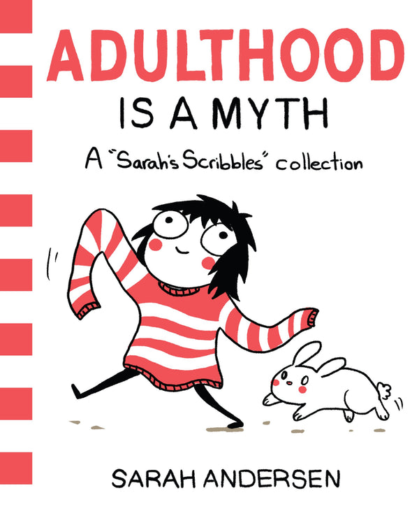 Adulthood Is a Myth By Sarah Andersen