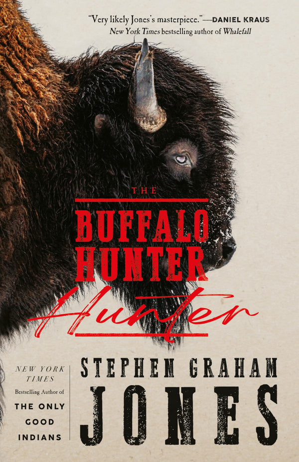 The Buffalo Hunter Hunter By Stephen Graham Jones