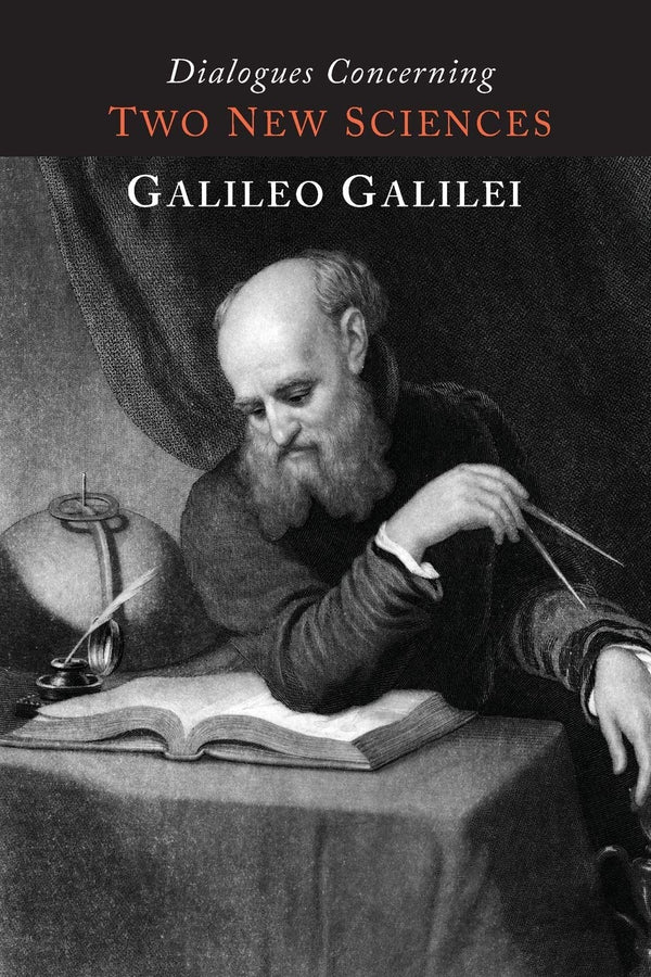Dialogues Concerning Two New Sciences By Galileo Galilei