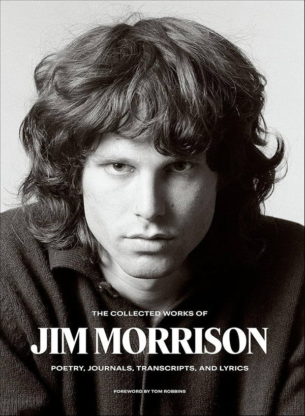 The Collected Works of Jim Morrison By Jim Morrison